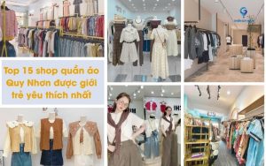 Top 15 shop quần áo Quy Nhơn được giới trẻ yêu thích nhất
