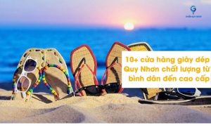10+ cửa hàng giày dép Quy Nhơn chất lượng từ bình dân đến cao cấp