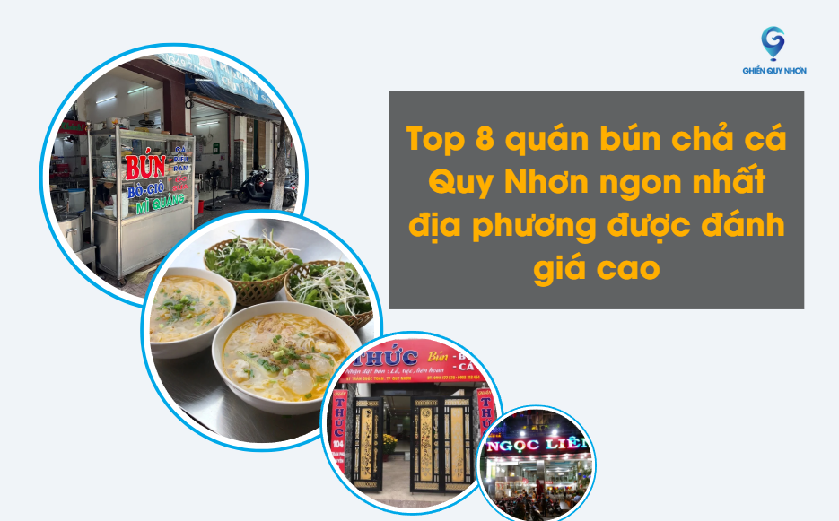 Top 8 quán bún chả cá Quy Nhơn ngon nhất địa phương được đánh giá cao