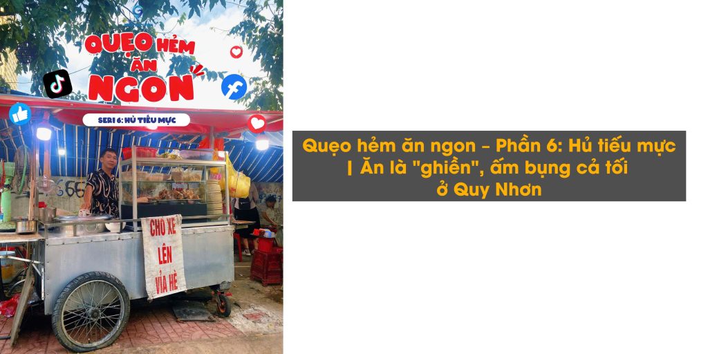 Quẹo hẻm ăn ngon – Phần 6: Hủ tiếu mực | Ăn là "ghiền", ấm bụng cả tối ở Quy Nhơn