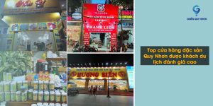 Top cửa hàng đặc sản Quy Nhơn được khách du lịch đánh giá cao