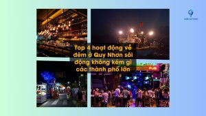 Top 4 hoạt động về đêm ở Quy Nhơn sôi động không kém gì các thành phố lớn