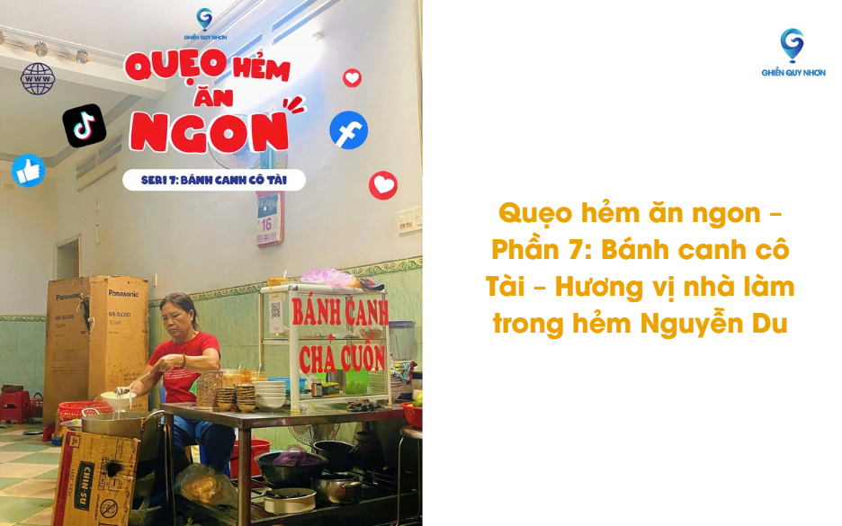 Quẹo hẻm ăn ngon – Phần 7: Bánh canh cô Tài – Hương vị nhà làm trong hẻm Nguyễn Du