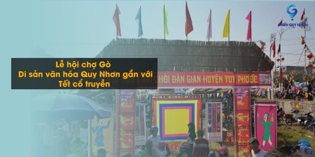 Lễ hội chợ Gò – Di sản văn hóa Quy Nhơn gắn với Tết cổ truyền