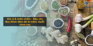Gia vị & nước chấm – Đặc sản Quy Nhơn đậm đà từ mắm, muối, chua cay